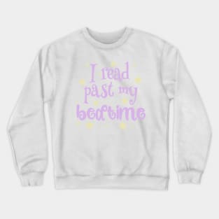 I read past my bedtime Crewneck Sweatshirt